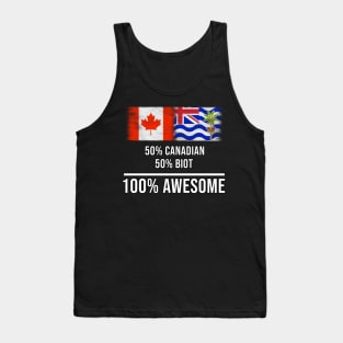 50% Canadian 50% Biot 100% Awesome - Gift for Biot Heritage From British Indian Ocean Territory Tank Top